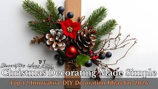 Top 12 DIY Christmas Decoration Ideas for 2024 Transform Your Home on a Budget