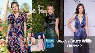 Who Are Bruce Willis' Children ? [5 Daughters] | Three Are Demi Moore's Daughters