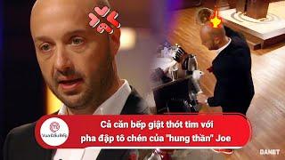 Cả căn bếp giật thót tim với pha đập tô chén "đùn đùn" của "hung thần" Joe | Vua Đầu Bếp Mỹ