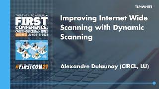 Improving Internet Wide Scanning with Dynamic Scanning