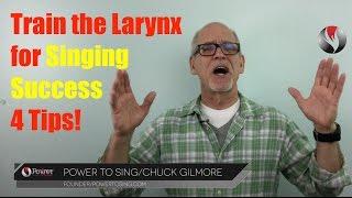 Train the Larynx for Singing Success - 4 Tips