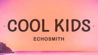 Echosmith - Cool Kids (Lyrics) | I wish that I could be like the cool kids