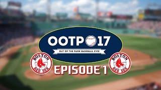 Out of the Park Baseball (OOTP) 17: Boston Red Sox Season 1 Episode 1