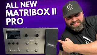 NEW SONICAKE MATRIBOX II PRO  - GUITARIST’S CHECK OUT THIS AMP MODELLING MULTI EFFECTS PROCESSOR!