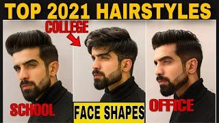 Top 2021 HAIRSTYLES as per FACE SHAPES|Best Men's Hairstyle|Haircut tips| How to identify Face Shape