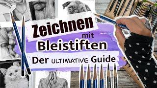 ZEICHNEN mit BLEISTIFTEN: Der ULTIMATIVE Guide | Alles, was du als Anfänger wissen musst