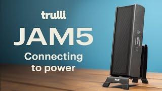 Trulli JAM5: Connecting to power