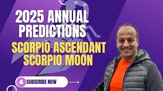 2025 Annual Predictions for Scorpio Ascendant and Scorpio Moon Sign | Your 2025 Annual Horoscope