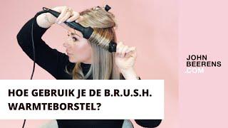 HOE CREËER JE MEER VOLUME IN JE HAAR MET DE BRUSH WARMTEBORSTEL? Hoe gebruik je de B.R.U.S.H.?