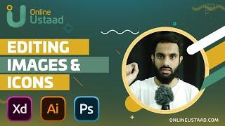 Adobe XD UI UX Design Tutorials for Beginners in Urdu/Hindi Part 25 | Edit Images & Icons: AI & PS