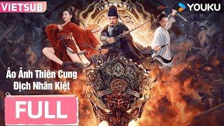 [VIETSUB] Ảo Ảnh Thiên Cung Địch Nhân Kiệt - Nhận lệnh lúc nguy, phá án ở Thần Cung | Phim lẻ YOUKU