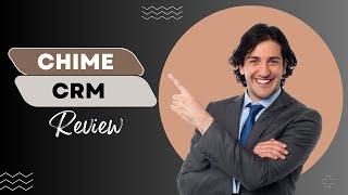 Streamline Your Business with Chime CRM: A Complete Review