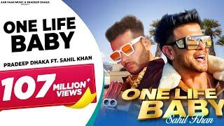 One Life Baby | Sahil Khan | Pradeep Dhaka Himidhaka kunal joon  AarPaarMusic