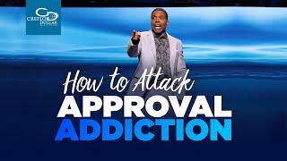 How to Attack Approval Addiction - Sunday Service