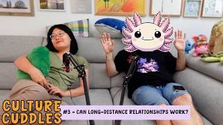 Why long-distance relationships are such a challenge | Culture Cuddles #3