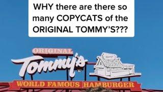 Why are there so many COPYCATS or The Original Tommy’s?!??