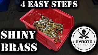 So Shiny - 4 Steps to Clean Brass - Reloading: Episode 16