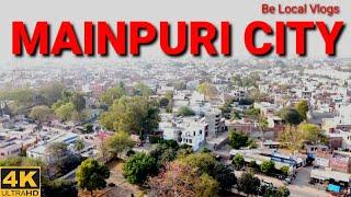 MAINPURI CITY | मैनपुरी | DRONE SHOT 4K | UP84 | Be Local Vlogs