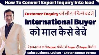 Import Export Business | How To Convert Export Buyer Enquiry To Deal | Best Export Business Training