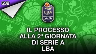 Il Processo alla 2ª giornata di Serie A LBA