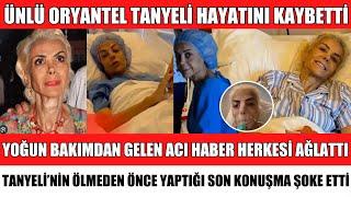 TANYELİ HAYATINI KAYBETTİ ÖLMEDEN ÖNCE SON VİDEOSU GÜNDEM OLDU CENAZESİ SEDA SAYAN MÜGE ANLI ALİŞAN