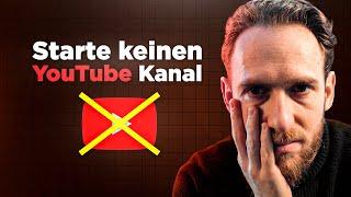 Wann ein YouTube Kanal für dich KEINEN Sinn macht!