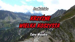 KRZYŻNE I WIELKA KOSZYSTA. Szlakiem z Pięciu Stawów na jedną z najpiękniejszych przełęczy w Tatrach.