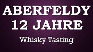 ABERFELDY 12 Jahre Single Malt Scotch #whisky #tasting  Highland Video Whisky Review Verkostung