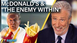 Jon Stewart on Trump's McDonald's Shift & His "Enemy Within" Threat | The Daily Show