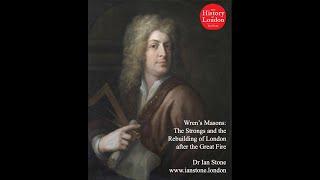 Wren's Masons: The Strongs and the Rebuilding of London after the Great Fire.