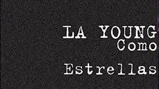 LA YounG - Como Estrellas