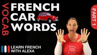 Car Words in French Part 1 (basic French vocabulary from Learn French With Alexa)