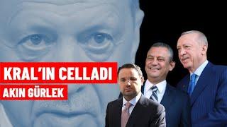 Kralın Celladı; Akın Gürlek! | Bülent Korucu