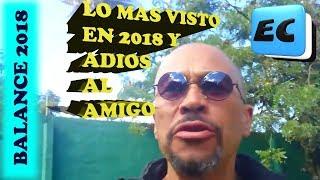 Los 5 videos mas vistos en ESPACIO DE CESAR en 2018. Adios a AMPLETOS
