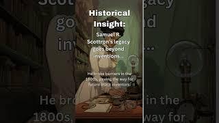 Samuel R Scottron's Impact On Black Inventors #blackhistory365 #blackinventors  #blackculture