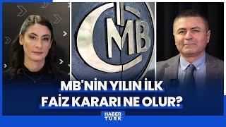 MB'nin yılın ilk faiz kararı ne olur? 2025 yıl sonu faiz beklentisi kaç?