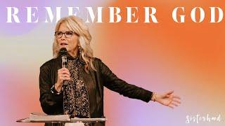 Remember God | Sisterhood | Susie Larson