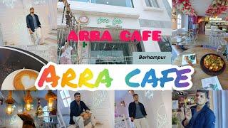 ARRA CAFE|| New BusStand Brahmapur||Brahmapur Restaurant||Taste of odisha||Food City ️️..