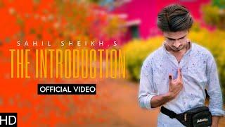 THE INTRODUCTION | SAHIL SHEIKH | (Official Video) LATEST PUNJABI SONG 2023 #latestpunjabisongs