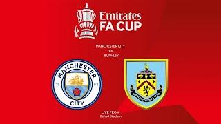 Manchester City vs Burnley | Etihad Stadium | 2022-23 FA Cup | PES 2021