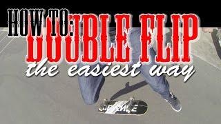 HOW TO DOUBLE FLIP THE EASIEST WAY TUTORIAL