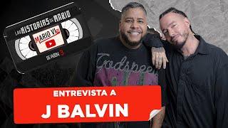 “ La mejor conversación en YouTube de J Balvin “ LAS HISTORIAS DE MARIO