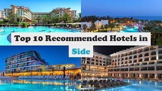 Top 10 Recommended Hotels In Side | Top 10 Best 5 Star Hotels In Side | Luxury Hotels In Side