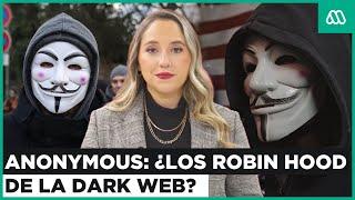 Anonymous: ¿Los Robin Hood de la Dark Web?