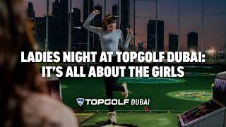 Ladies Night at Topgolf Dubai