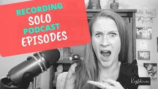 Solo Podcast Ideas: Recording How-To Video