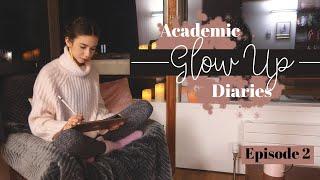 ACADEMIC GLOW UP DIARIES | EPISODE 2