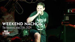 WEEKEND NACHOS live at The Meadows, May 25th, 2024 (FULL SET)