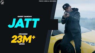 Jatt | Garry Sandhu ft. Sultaan | Official Video Song | J Statik | Fresh Media Records