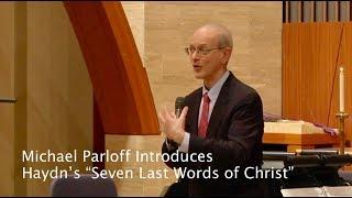 Michael Parloff: Introduction to Haydn’s “Seven Last Words of Christ” at Parlance Chamber Concerts
